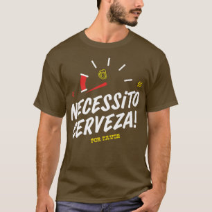 Necesito Cerveza por favor Need ölcinco de morsa T Shirt