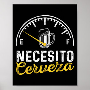 Necesito Cerveza Roliga meningar mexican jag behöv Poster