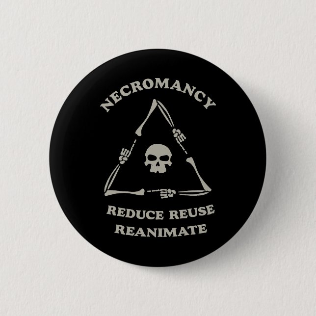Necromancy Reducate Reuse Reanimate Funny Skeleton Knapp (Framsida)