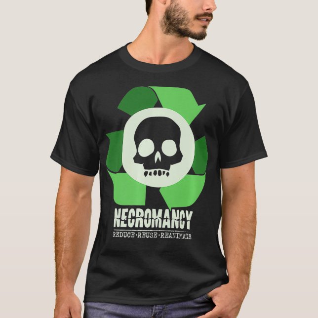 Necromancy Reduce Reuse Reanimate RPG D20 Role Pla T Shirt (Framsida)