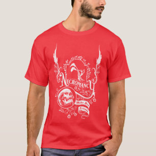 Necromancy Slogan T Shirt