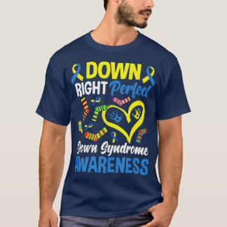 Ned Höger Perfekt nedåt Syndrome Awareness T Shirt