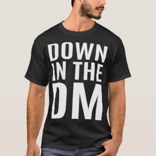 Ned i DM-inspired DM-bildrelaterat direkt till mig T Shirt