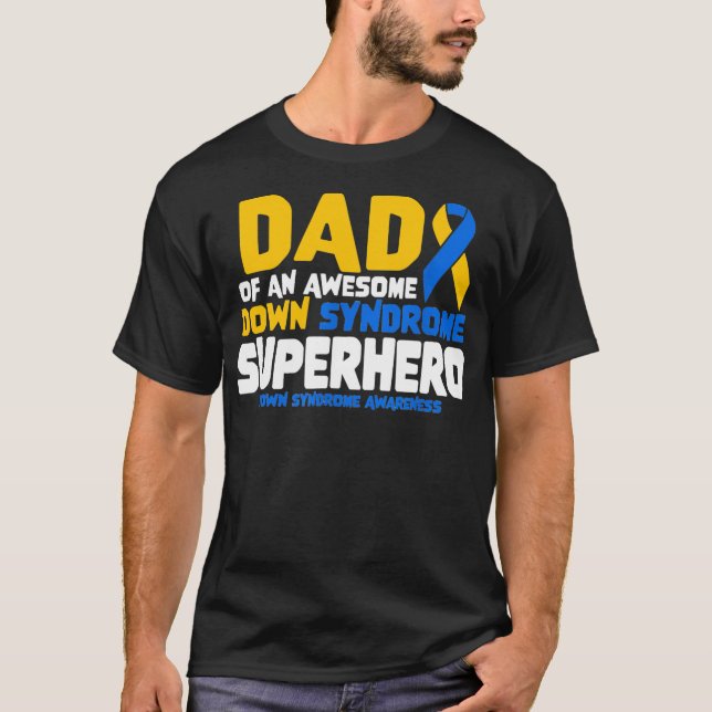 Ned Syndrome Pappa i en T21-superhjälte Ner T Shirt (Framsida)