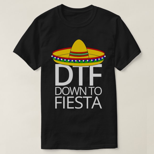 Nedåt till Fiesta Cinco De Mayo T-Shirt DTF (Design framsida)