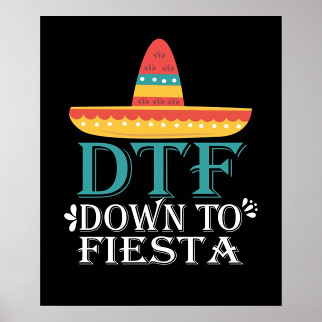 Nedåt till Fiesta DTF - Funny Cinco De Mayo Poster (Framsidan)