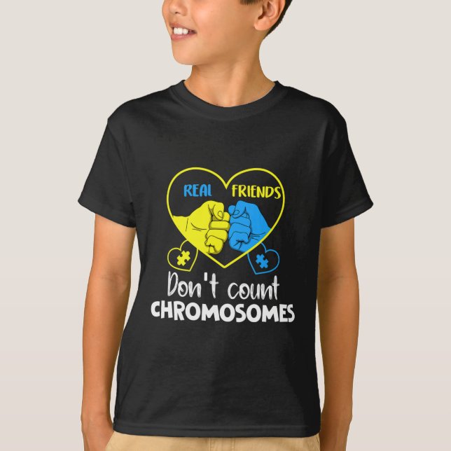 Nedåtsyndrom Real Friends Räkna inte kromosomer T Shirt (Framsida)