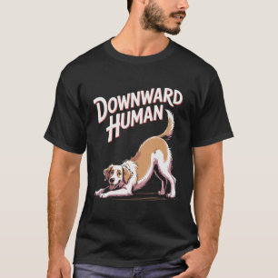 Nedåtvänd mänsklig rolig hundyogadesign _1 t shirt