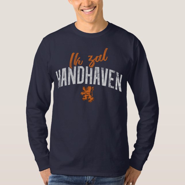 Nederländska Motto Tee, Ik Zal Handhaven Tröja (Framsida)