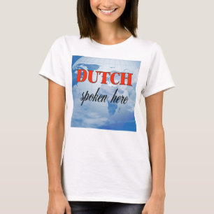 Nederländska som talas här i grumlig jord t-shirt