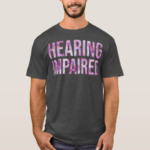 Nedsatt hörsel 45 t shirt