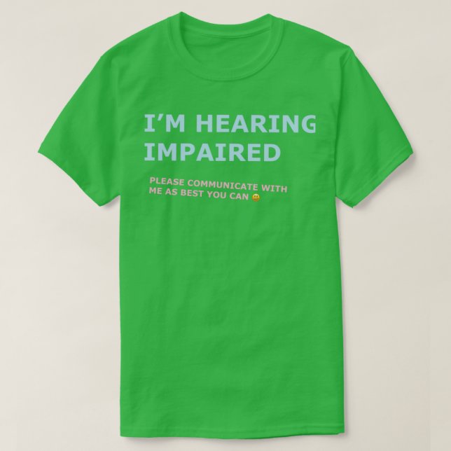 Nedsatt hörsel 5 t shirt (Design framsida)