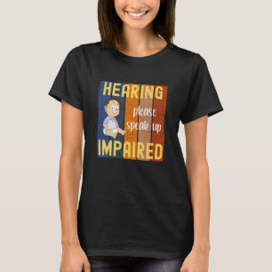Nedsatt hörsel t shirt