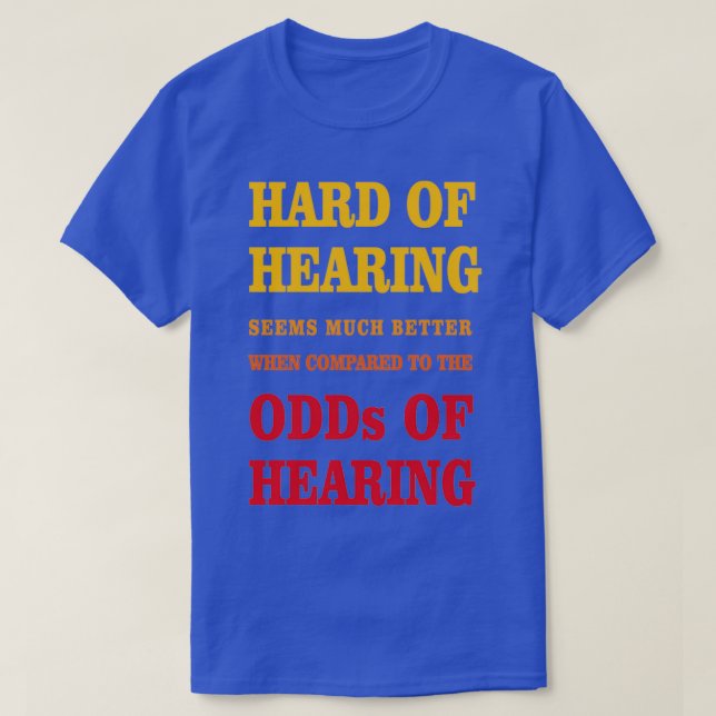 Nedsatt hörsel t shirt (Design framsida)