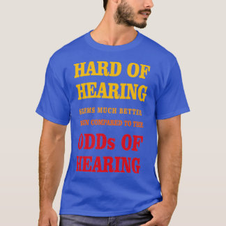 Nedsatt hörsel t shirt
