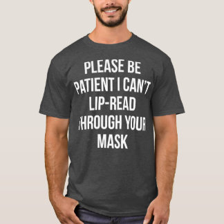 Nedsatt hörselskadade döv Laddning genom mask 1 T Shirt