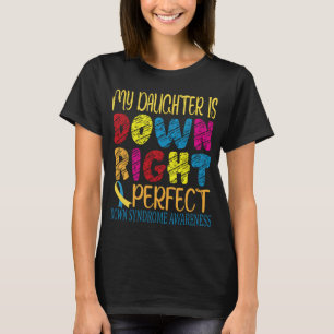 Nedsatt syndrom Min dotter är nere i höger T Shirt