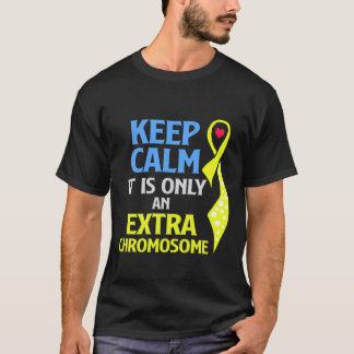 Nedsyndrom Behålla Lugn Extra kromosomkromosomen T Shirt