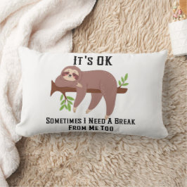 Need a Break Pillow Lumbarkudde