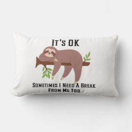 Need a Break Pillow Lumbarkudde