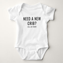 Need a New Crib Baby  T Shirt