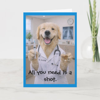 Need a Shot Get Well Card T-1 Kort
