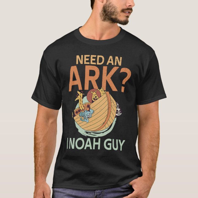 Need an Ark I Noah Guy Christian Pun  Humor T Shirt (Framsida)