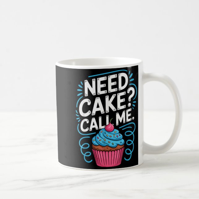 Need Cake Call Me Funny Baking Quote For Home Bake Kaffemugg (Höger)