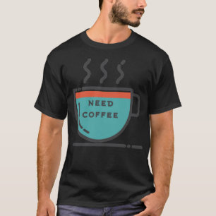 Need coffee coffee bean coffee junkie t shirt