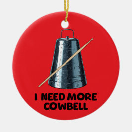 Need More Cowbell Julgransprydnad Keramik