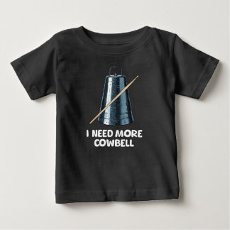 Need More Cowbell T Shirt