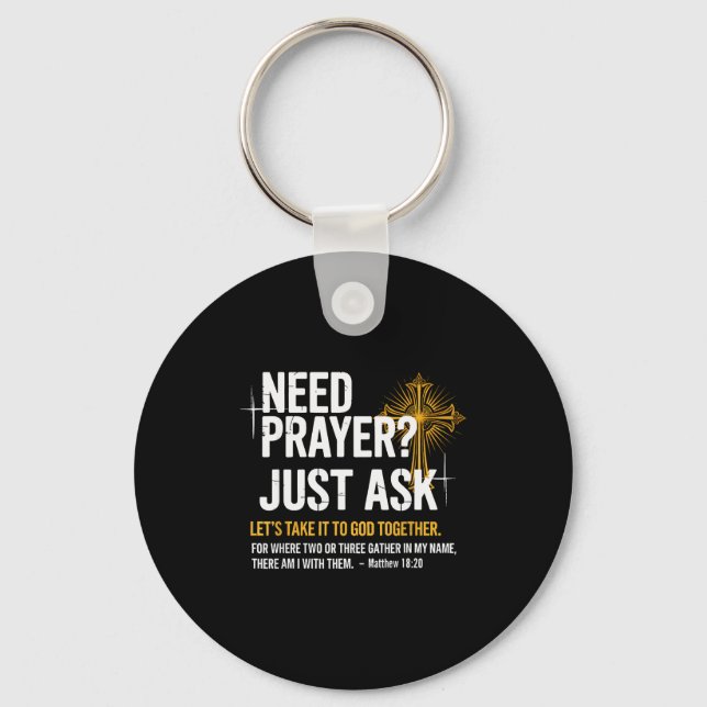 Need Prayer Just Ask! Christian Faith Tee - Christ Nyckelring (Framsida)