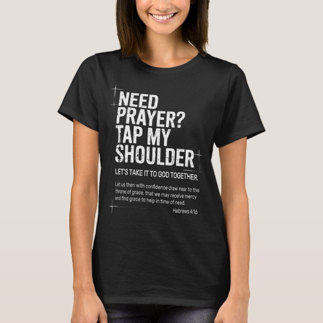 Need Prayer Tap My Shoulder Bible Verse Christian  T Shirt (Framsida)