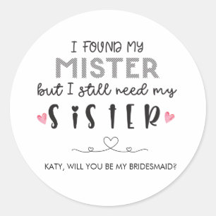 Need syster Bridesmaid frieri Runt Klistermärke
