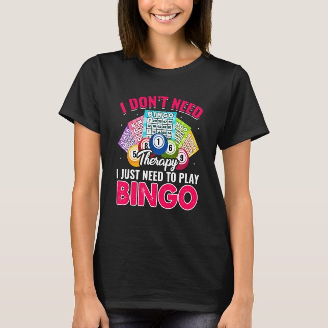 Need To Play   Bingo Grandma Player Women Mother's T Shirt (Framsida)