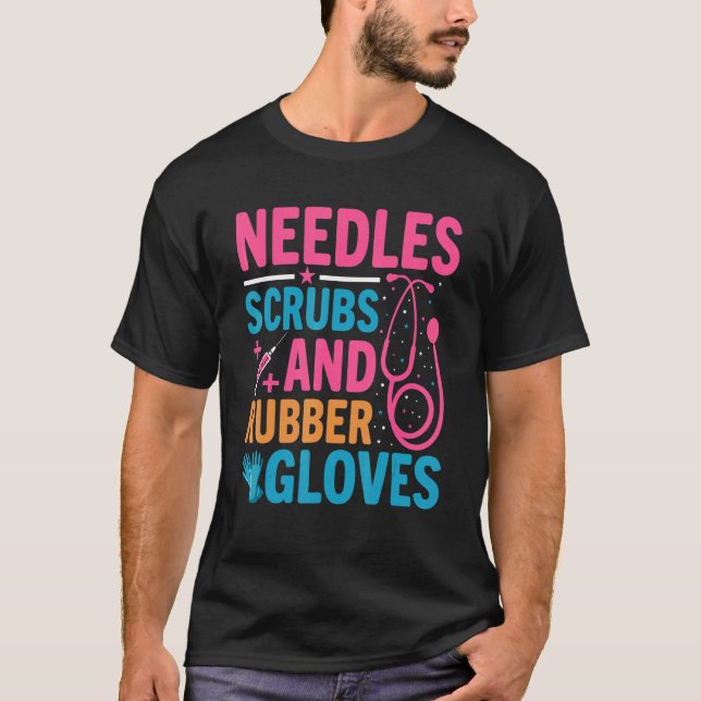 Needles Scrubs Rubber Gloves Phlebotomist Nurse Ph T Shirt (Framsida)