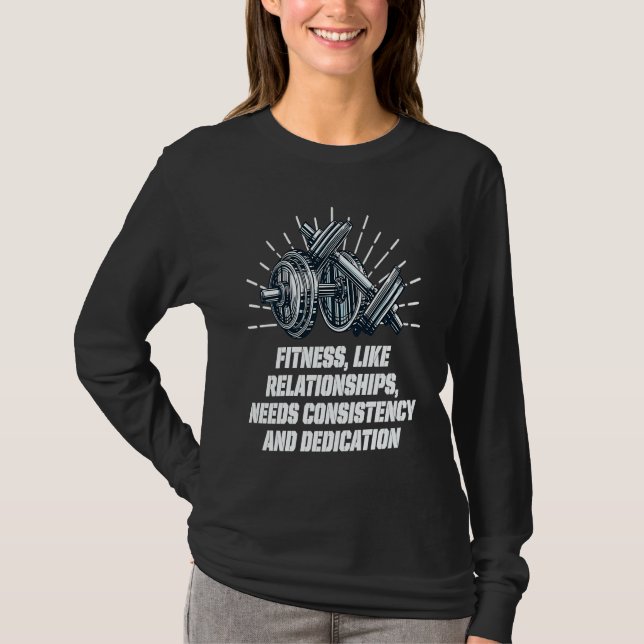 Needs Consistency and Dedication Workout Motivatio T Shirt (Framsida)