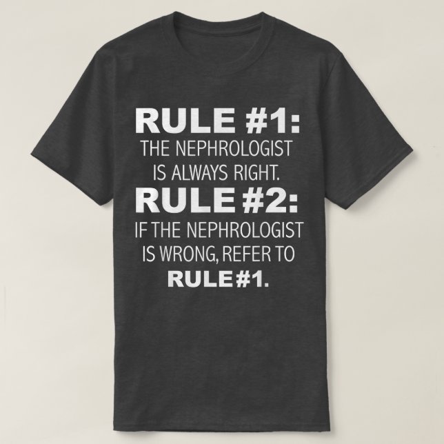 Nefrolog är alltid Höger, Nephrology Funny Nep T Shirt (Design framsida)