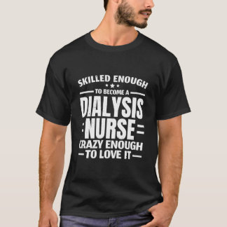 Nefrologi Nurse Dialys Sjuksköterska Sjukhud Njurd T Shirt