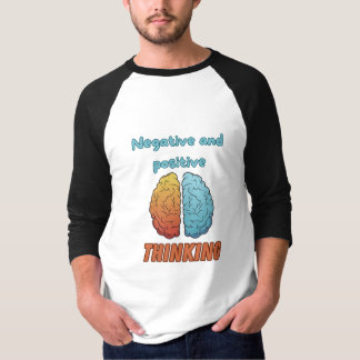 Negative and positive thinking t shirt