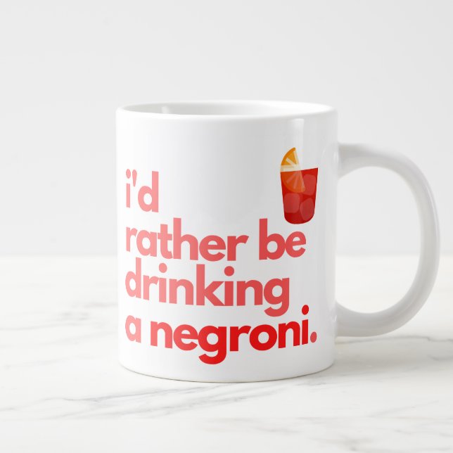 Negroni - Kaffe Mugg - "Jag skulle hellre vara..." Jumbo Mugg (Höger)