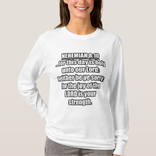 Nehemiah 8:10 KJV Bible Verse T Shirt