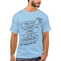 Nehemiah 8 10 Shirt