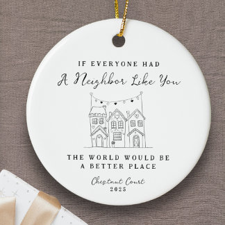 "Neighbor Like You" Personalized Custom Message Julgransprydnad Keramik