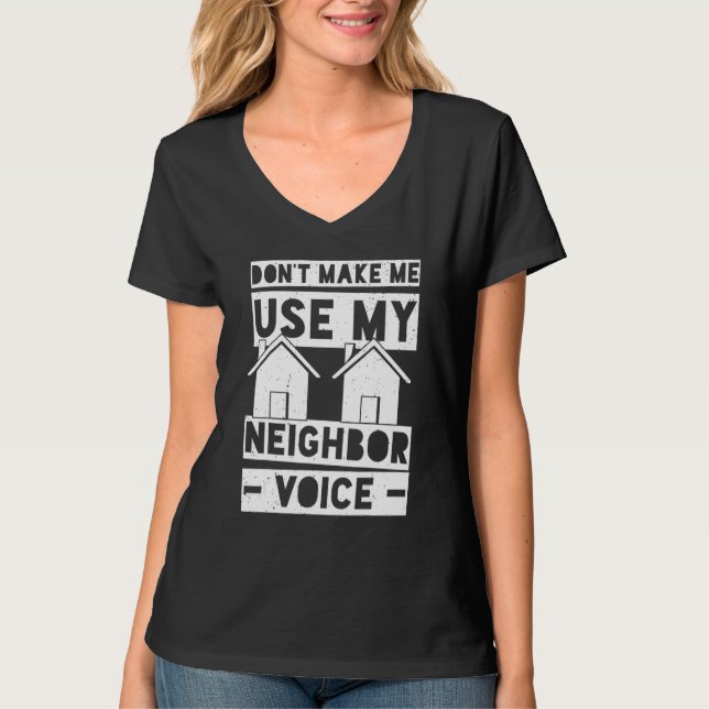 Neighbor Quotes Best Neighborhood Jokes  Humor 3 T Shirt (Framsida)