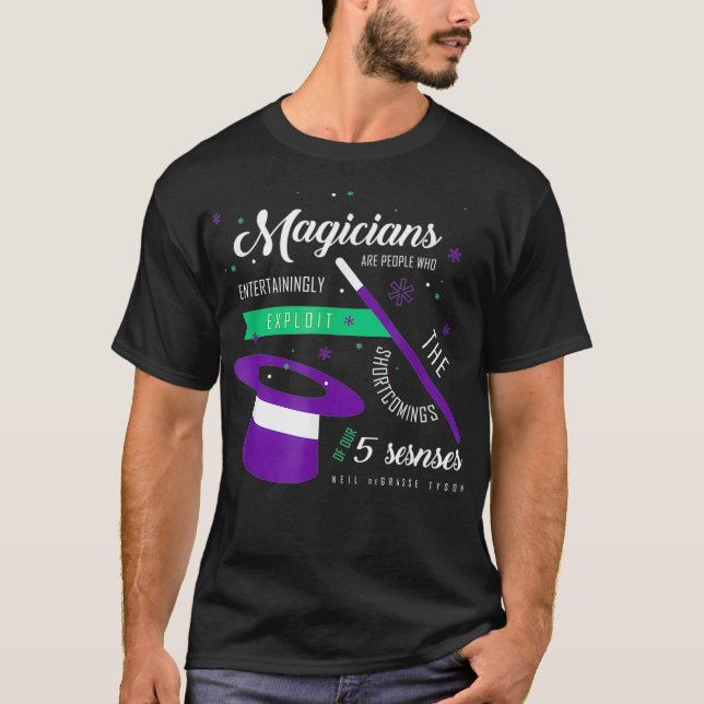 Neil de Grasse Tyson Magicians Quote  T Shirt (Framsida)