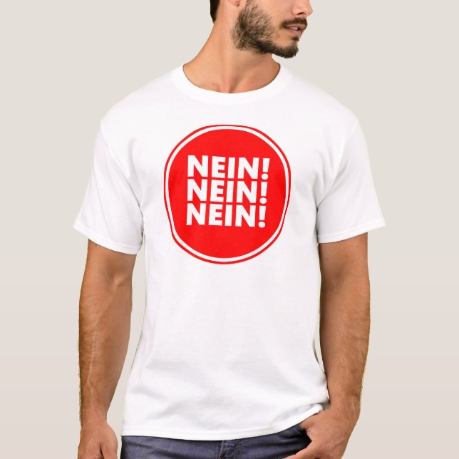 Nein! Nein! Nein! T-shirt (Framsida)