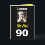 Nej! 90:e födelsedagstjude Grumpy Girl Firate Kort<br><div class="desc">Ha roligt på en milstolpe-födelsedag för 90 år med ett "Åh nej!" kort. Hon kommer att le på svarta,  vita och gult färg tillsammans med det uppmuntrande budskapet till "Celebrate!". En modern och minnesvärd design fångar den häpnadsväckande känslan hos den roliga grumpy tjejen.</div>