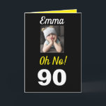Nej! 90:e födelsedagstjude Grumpy Girl Firate Kort<br><div class="desc">Ha roligt på en milstolpe-födelsedag för 90 år med ett "Åh nej!" kort. Hon kommer att le på svarta,  vita och gult färg tillsammans med det uppmuntrande budskapet till "Celebrate!". En modern och minnesvärd design fångar den häpnadsväckande känslan hos den roliga grumpy tjejen.</div>