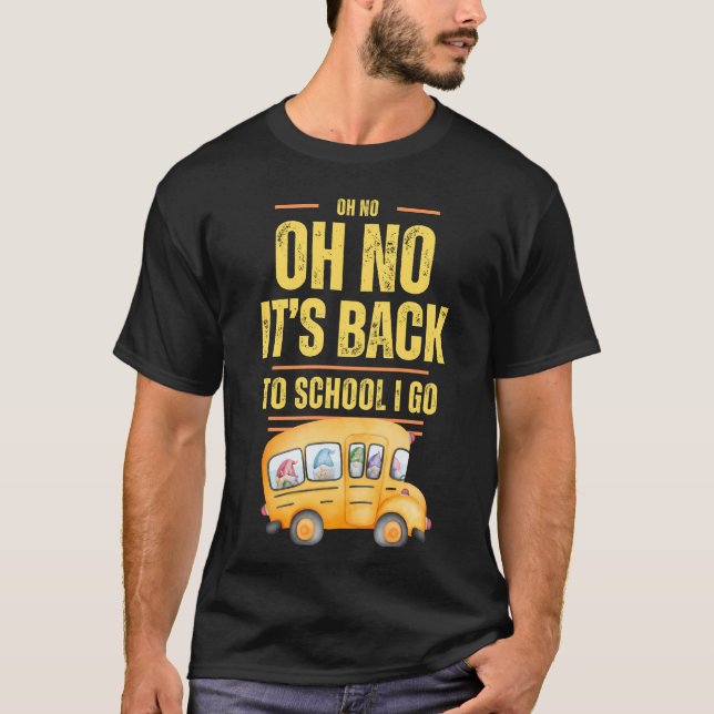 Nej, det är back to school jag går. t shirt (Framsida)